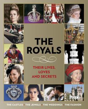Hardcover People: The Royals: Their Lives, Loves, and Secrets Book