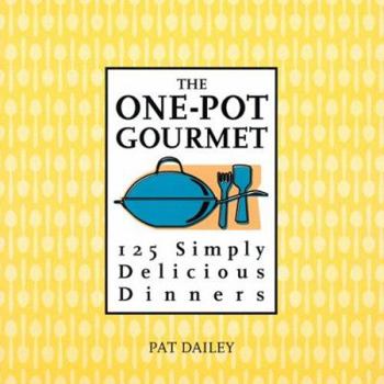 Paperback The One-Pot Gourmet: 125 Simply Delicious Dinners Book