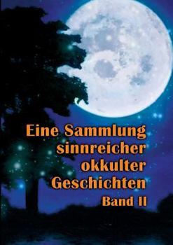 Paperback Eine Sammlung sinnreicher okkulter Geschichten: Band II [German] Book