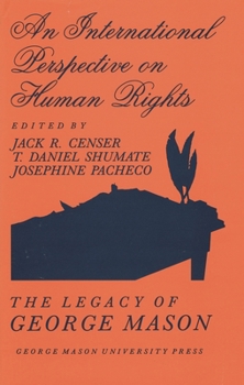 Hardcover An International Perspective on Human Rights: The Legacy of George Mason Book