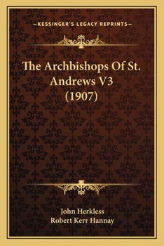 Paperback The Archbishops Of St. Andrews V3 (1907) Book