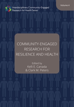 Paperback Community-Engaged Research for Resilience and Health, Volume 4: Volume 4 Book