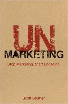 Hardcover Unmarketing: Stop Marketing. Start Engaging. Book