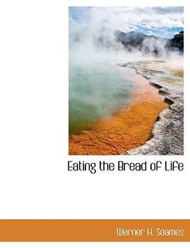 Paperback Eating the Bread of Life Book