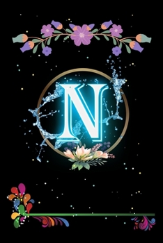 Paperback N: Floral Initial Monogram Letter N Notebook. Amazing Medium Lined Journal Notebook / Diary / Christmas & Birthday Gift F Book