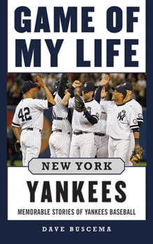 Hardcover Game of My Life: New York Yankees: Memorable Stories of Yankees Baseball Book