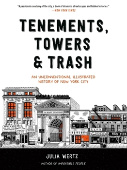 Paperback Tenements, Towers & Trash: An Unconventional Illustrated History of New York City Book