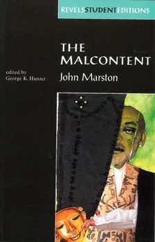 Paperback The Malcontent: By John Marston (Revels Student Edition) Book