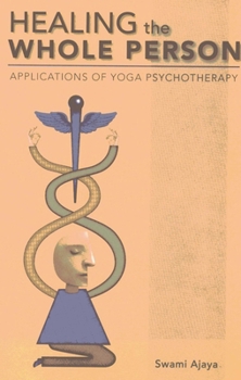 Paperback Healing the Whole Person: Applications of Yoga Psychotherapy Book