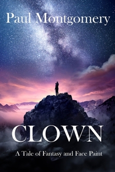 Paperback Clown: A Tale of Fantasy and Face Paint Book
