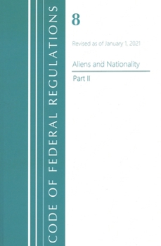 Paperback Code of Federal Regulations, Title 08 Aliens and Nationality, Revised as of January 1, 2021 Pt2 Book