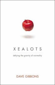 Paperback Xealots: Defying the Gravity of Normality Book