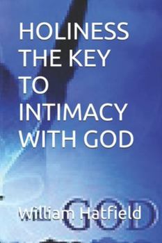 Paperback Holiness the Key to Intimacy with God Book