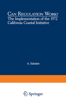 Hardcover Can Regulation Work?: The Implementation of the 1972 California Coastal Initiative Book