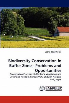 Paperback Biodiversity Conservation in Buffer Zone - Problems and Opportunities Book