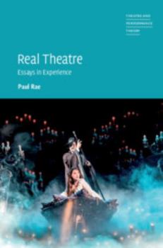 Hardcover Real Theatre: Essays in Experience Book