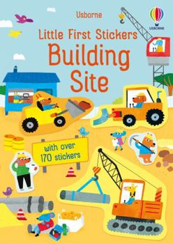 Little First Stickers Building Site - Book  of the First Sticker Books