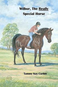 Paperback Wilbur, The REALLY Special Horse Book