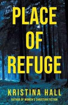 Place of Refuge - Book #3 of the Refuge