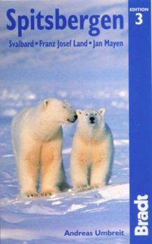 Paperback Spitsbergen: Svalbard, Franz Josef, Jan Mayen, 3rd: The Bradt Travel Guide Book