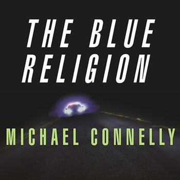 Mystery Writers of America Presents The Blue Religion: New Stories about Cops, Criminals, and the Chase