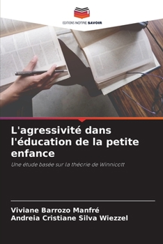 Paperback L'agressivité dans l'éducation de la petite enfance [French] Book