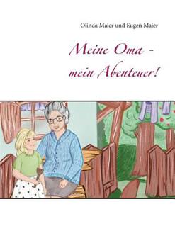 Paperback Meine Oma - mein Abenteuer! [German] Book