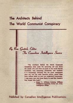 Paperback The Architects Behind the World Communist Conspiracy Book
