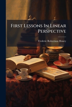 Paperback First Lessons In Linear Perspective Book