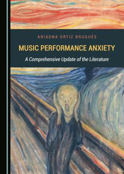 Music Performance Anxiety: A Comprehensive Update of the Literature
