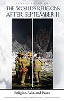 Hardcover The World's Religions after September 11: Volume 1, Religion, War, and Peace Book