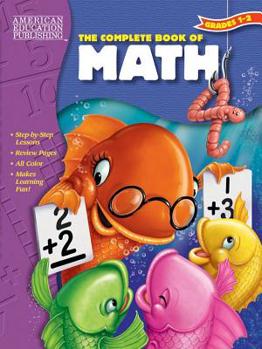 Paperback The Complete Book of Math, Grades 1 - 2 Book