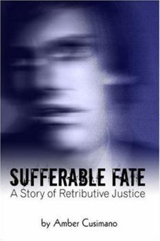 Paperback Sufferable Fate: A Story of Retributive Justice Book