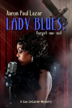 Lady Blues: Forget-Me-Not - Book #10 of the LeGarde Mystery