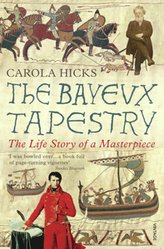 Paperback The Bayeux Tapestry: The Life Story of a Masterpiece Book