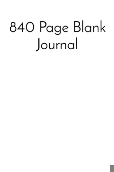 840 Page Blank Journal