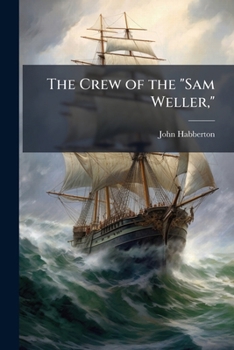 Paperback The Crew of the "Sam Weller," Book