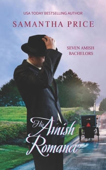 His Amish Romance - Book #2 of the Seven Amish Bachelors