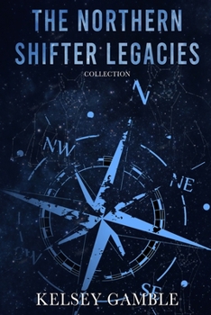 Paperback The Northern Shifter Legacies: Collection Book