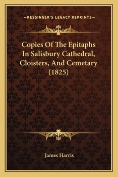 Paperback Copies Of The Epitaphs In Salisbury Cathedral, Cloisters, And Cemetary (1825) Book