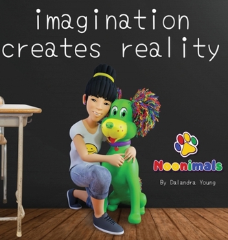 Hardcover Noonimals - Imagination Creates Reality Book