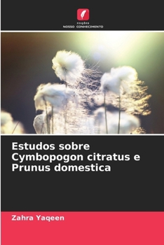 Paperback Estudos sobre Cymbopogon citratus e Prunus domestica [Portuguese] Book