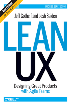 Hardcover Lean UX: Designing Great Products with Agile Teams Book