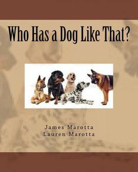 Paperback Who Has a Dog Like That? Book