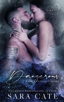 Dangerous - Book #2 of the Wicked Hearts