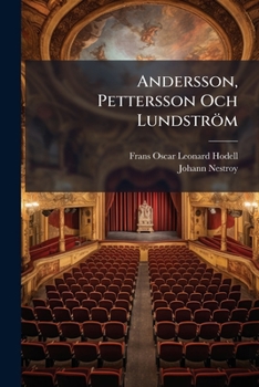 Paperback Andersson, Pettersson Och Lundström: Folk-komedi Med Sång I Sju Tablåer... [Swedish] Book