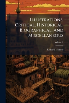 Illustrations, Critical, Historical, Biographical, and Miscellaneous, of Novels by the Author of Waverley, Volume 2