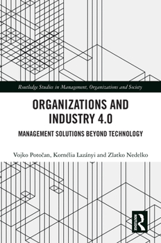 Hardcover Organizations and Industry 4.0: Management Solutions Beyond Technology Book