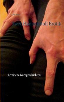 Paperback Twee Hannen vull Erotik: Erotische Kurzgeschichten [German] Book