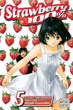 Strawberry 100% 5 - Book #5 of the Ichigo 100%